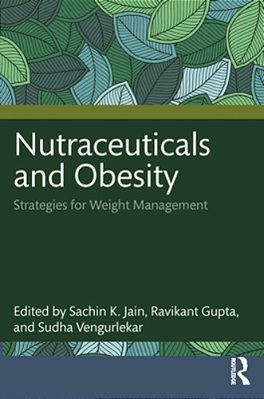 Nutraceuticals And Obesity: Strategies For Weight Management-..