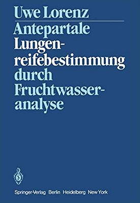 Antepartale Lungenreifebestimmung Durch Fruchtwasseranalyse-..