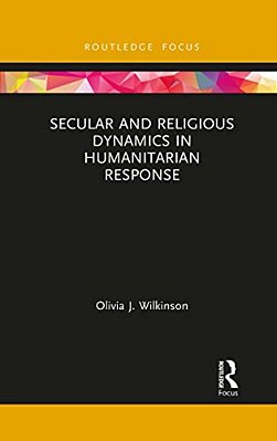 Secular And Religious Dynamics In Humanitarian Response-..