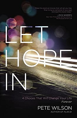 Let Hope In: 4 Choices That Will Change Your Life Forever-..