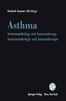 Asthma: Immunopathology And Immunotherapy/Immunopathologie Und Immunotherapie-..
