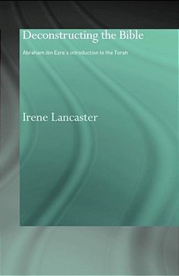 Deconstructing The Bible: Abraham Ibn Ezra's Introduction To The Torah-..