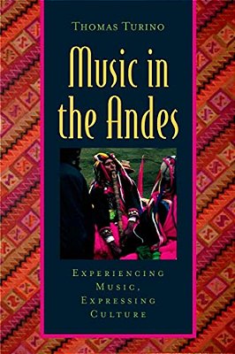Music In The Andes: Experiencing Music, Expressing Culture [With CD (Audio)]-..