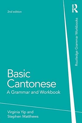 Basic Cantonese: A Grammar And Workbook-..