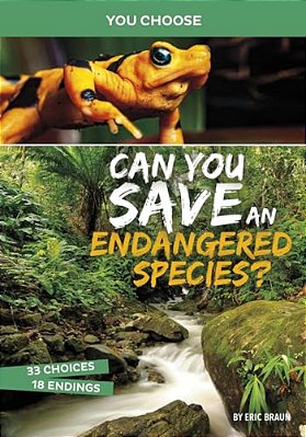 Can You Save An Endangered Species?: An Interactive Eco Adventure-..