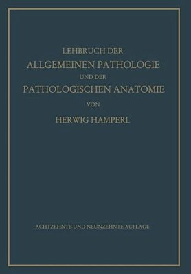 Lehrbuch Der Allgemeinen Pathologie Und Der Pathologischen Anatomie-..