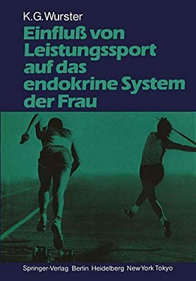 Einfluß Von Leistungssport Auf Das Endokrine System Der Frau-..