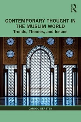 Contemporary Thought In The Muslim World: Trends, Themes, And Issues-..
