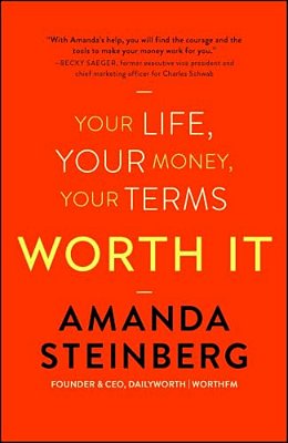 Worth It: Your Life, Your Money, Your Terms-..