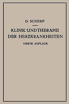 Klinik Und Therapie Der Herzkrankheiten Und Der Gefässerkrankungen-..