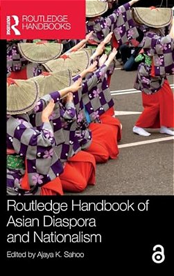 Routledge Handbook Of Asian Diaspora And Nationalism-..