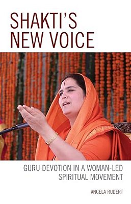 Shakti's New Voice: Guru Devotion In A Woman-Led Spiritual Movement-..