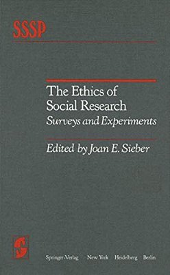 The Ethics Of Social Research: Surveys And Experiments-..