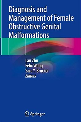 Diagnosis And Management Of Female Obstructive Genital Malformations-..