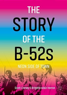 The Story Of The B-52s: Neon Side Of Town-..