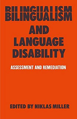 Bilingualism And Language Disability: Assessment & Remediation-..