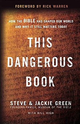 This Dangerous Book: How The Bible Has Shaped Our World And Why It Still Matters Today-..