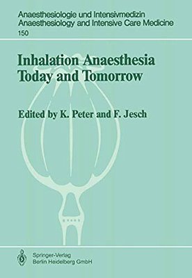 Inhalation Anaesthesia Today And Tomorrow-..