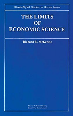 The Limits Of Economic Science: Essays On Methodology-..