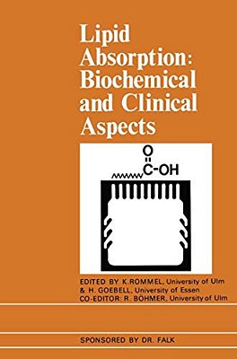 Lipid Absorption: Biochemical And Clinical Aspects: Proceedings Of An International Conference Held At Titisee, The Black Forest, Germany, May 1975-..