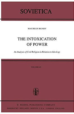 The Intoxication Of Power: An Analysis Of Civil Religion In Relation To Ideology-..