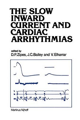 The Slow Inward Current And Cardiac Arrhythmias-..