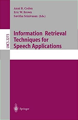 Information Retrieval Techniques For Speech Applications-..