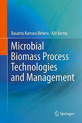 Microbial Biomass Process Technologies And Management-..
