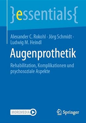 Augenprothetik: Rehabilitation, Komplikationen Und Psychosoziale Aspekte-..
