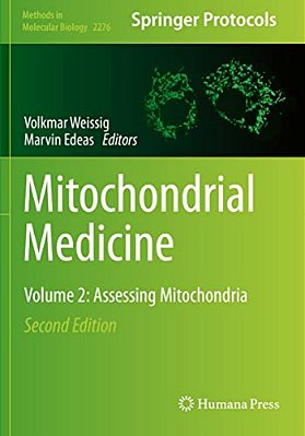 Mitochondrial Medicine: Volume 2: Assessing Mitochondria-..
