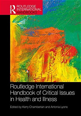 Routledge International Handbook Of Critical Issues In Health And Illness-..