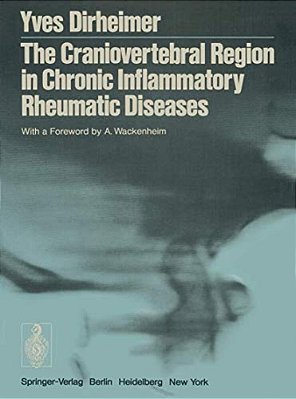 The Craniovertebral Region In Chronic Inflammatory Rheumatic Diseases-..