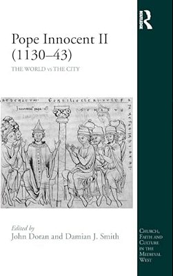 Pope Innocent II (1130-43): The World Vs The City-..