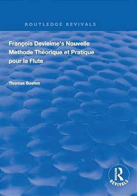Francois Devienne's Nouvelle Methode Theorique Et Pratique Pour La Flute-..
