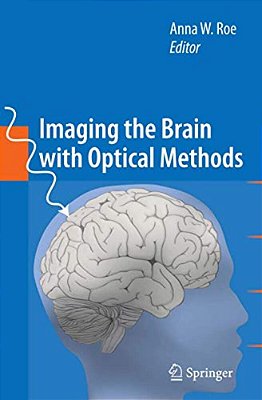 Imaging The Brain With Optical Methods-..