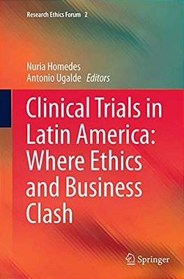 Clinical Trials In Latin America: Where Ethics And Business Clash-..
