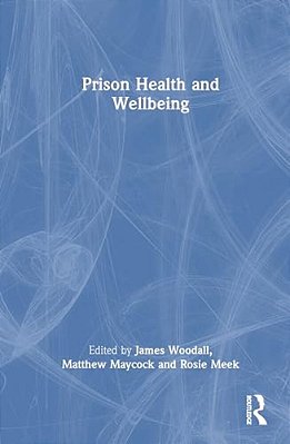 Prison Health And Wellbeing-..