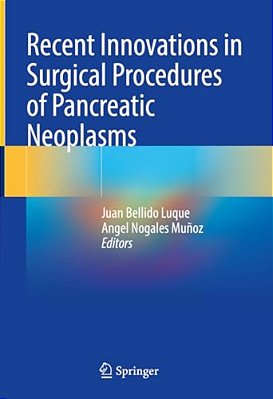 Recent Innovations In Surgical Procedures Of Pancreatic Neoplasms-..