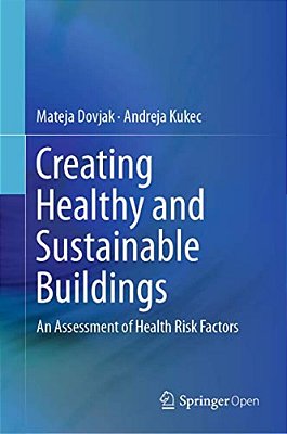 Creating Healthy And Sustainable Buildings: An Assessment Of Health Risk Factors-..