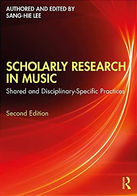 Scholarly Research In Music: Shared And Disciplinary-Specific Practices-..