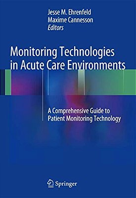 Monitoring Technologies In Acute Care Environments: A Comprehensive Guide To Patient Monitoring Technology-..