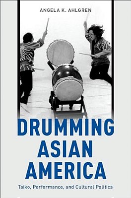 Drumming Asian America: Taiko, Performance, And Cultural Politics-..