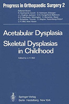 Acetabular Dysplasia: Skeletal Dysplasias In Childhood-..