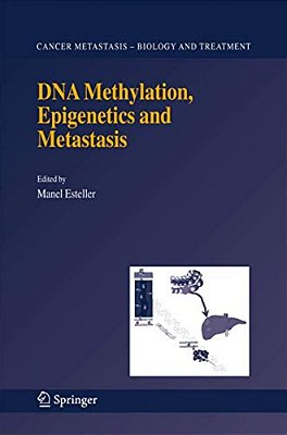 Dna Methylation, Epigenetics And Metastasis-..