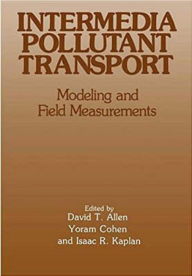 Intermedia Pollutant Transport: Modeling And Field Measurements-..