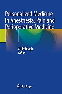 Personalized Medicine In Anesthesia, Pain And Perioperative Medicine-..