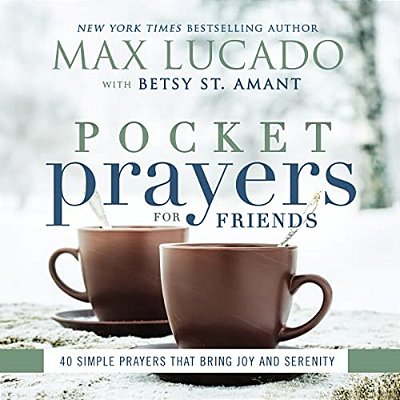 Pocket Prayers For Friends: 40 Simple Prayers That Bring Joy And Serenity - The Perfect Christian Friendship Gift With Devotional Prayers And Scriptur-..