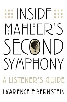 Inside Mahler's Second Symphony: A Listener's Guide-..