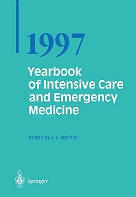 Yearbook Of Intensive Care And Emergency Medicine 1997-..