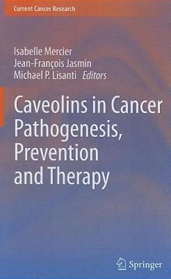 Caveolins In Cancer Pathogenesis, Prevention And Therapy-..